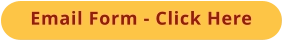 Email Form - Click Here